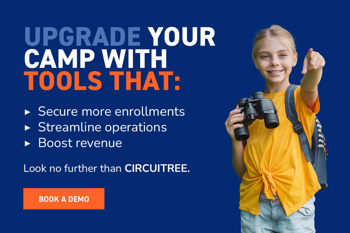 Upgrade your camp with tools that secure more enrollments, streamline operations, and boost revenue. Look no further than CIRCUITREE. Book a demo.