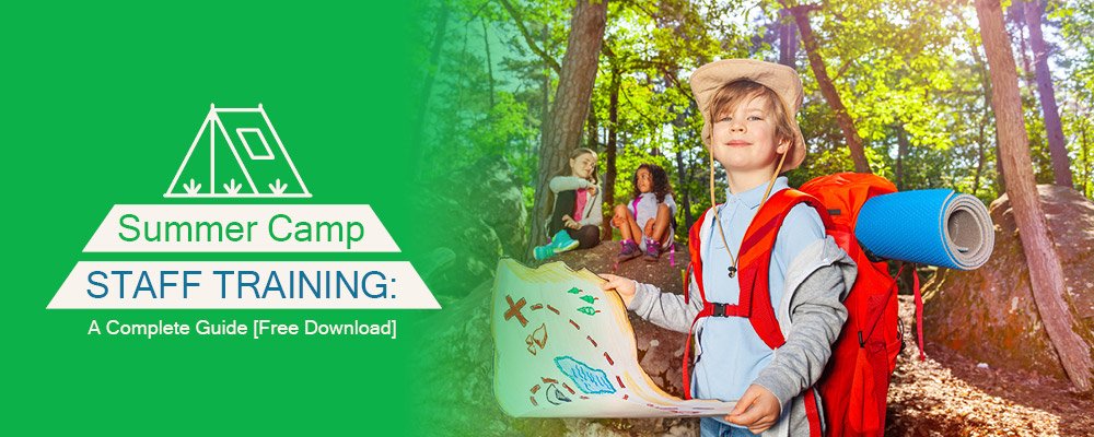 Summer Camp Staff Training A Complete Guide