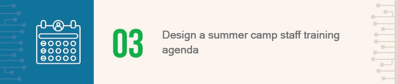 Use these tips to design a summer camp staff training agenda.